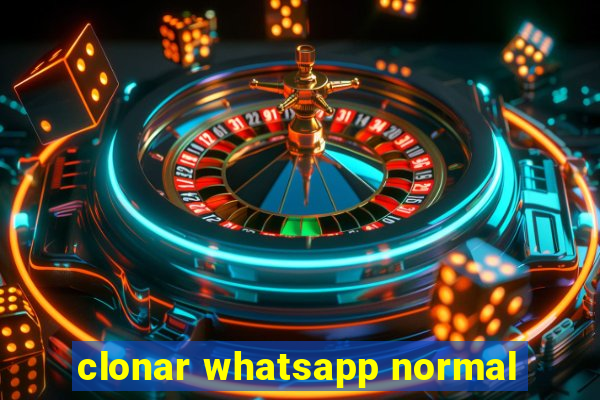 clonar whatsapp normal